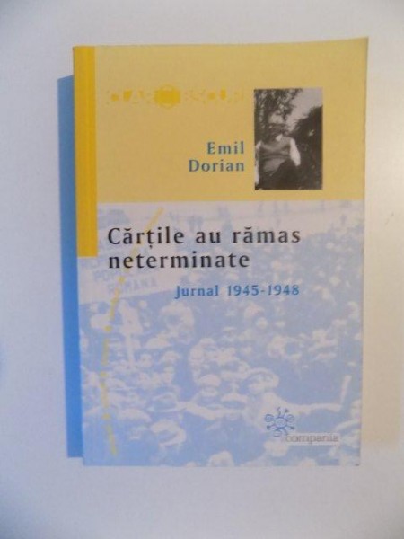 CARTILE AU RAMAS NETERMINATE JURNAL 1945 - 1948 de EMIL DORIAN