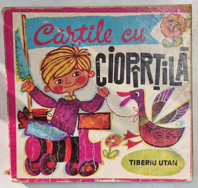 CARTILE CU CIOPARTILA de TIBERIU UTAN , 1984 *COPERTA UZATA