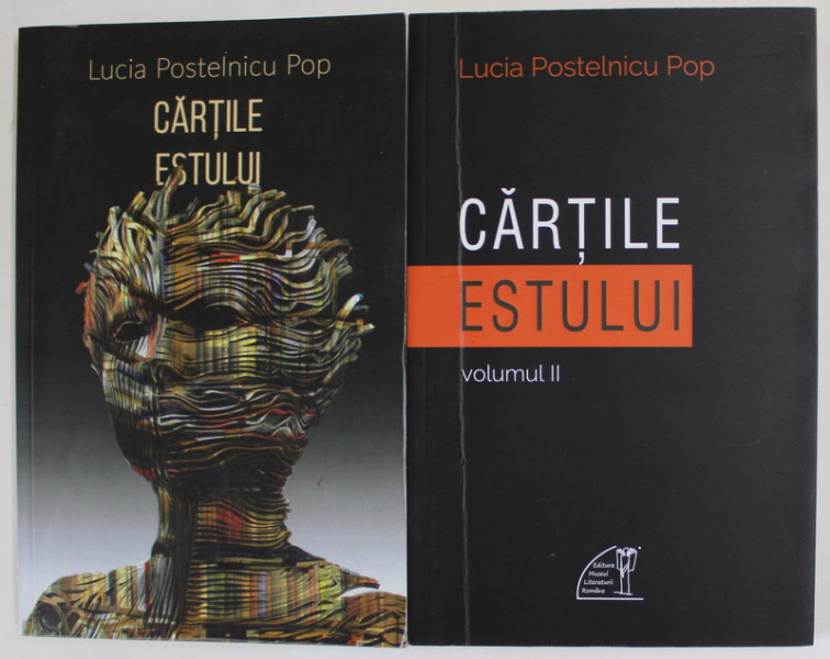 CARTILE ESTULUI de LUCIA POSTELNICU POP , VOLUMELE I - II , 2013 , DEDICATIE *