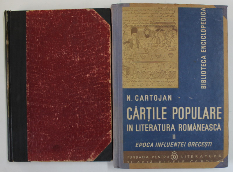 CARTILE POPULARE IN LITERATURA ROMANEASCA de N. CARTOJAN, VOL. I - II - BUCURESTI, 1929