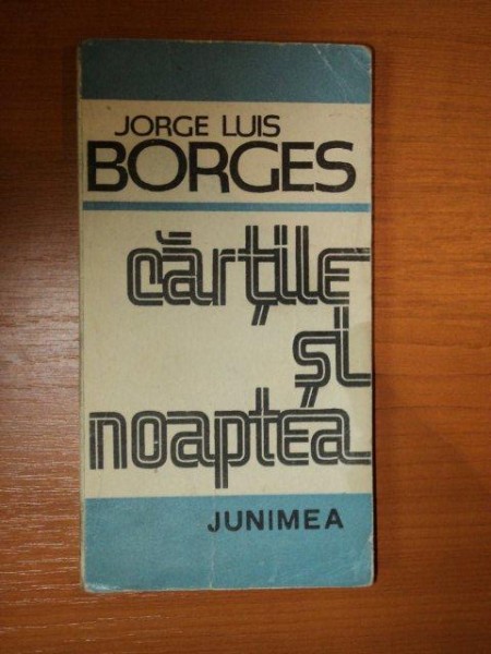 CARTILE SI NOAPTEA  de  JORGE LUIS BORGES , 1988