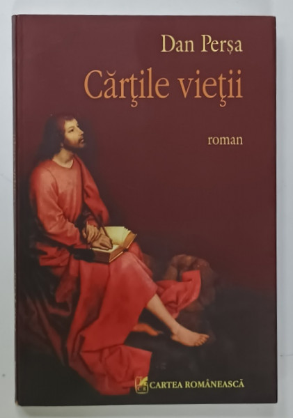CARTILE VIETII , roman de DAN PERSA , 2009
