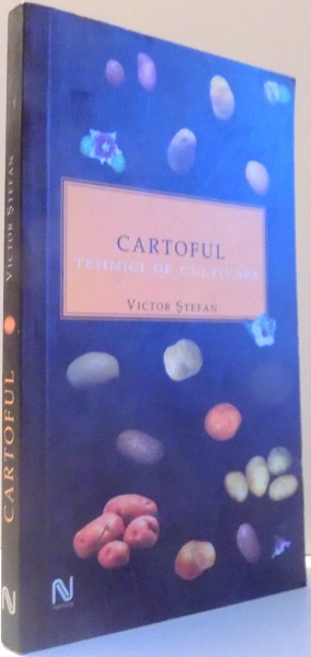 CARTOFUL, TEHNICI DE CULTIVARE de VICTOR STEFAN , 2005