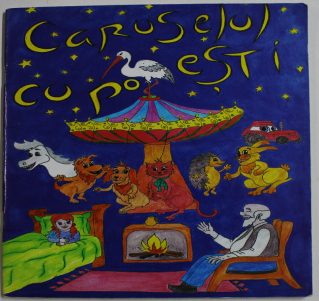 CARUSELUL CU POVESTI de ANDREI ADAM , ilustratoare ADINA ZOSIN , 2014
