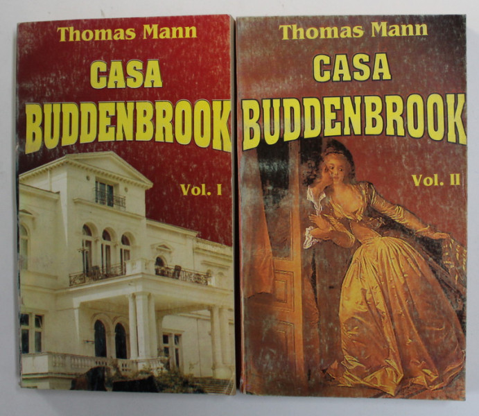 CASA  BUDDENBROOK de THOMAS MANN , VOLUMELE I - II , 1993