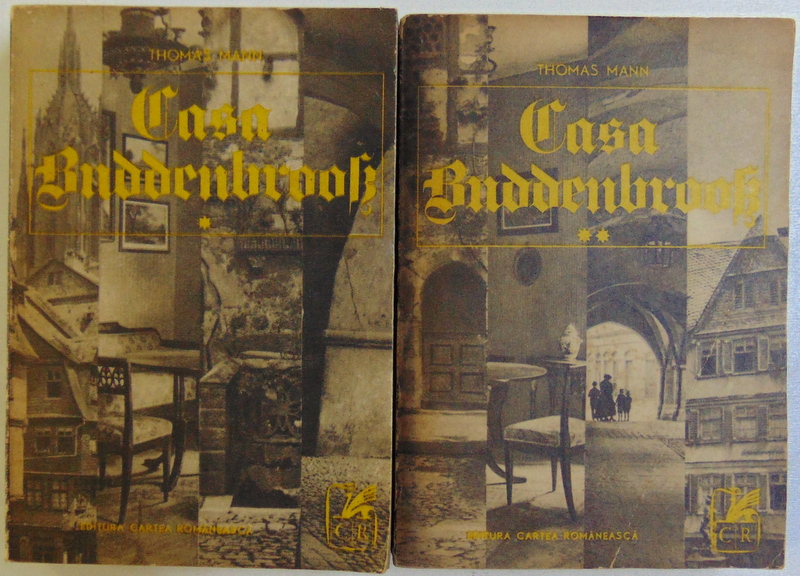 CASA  BUDDENBROOK  - DECLINUL UNEI FAMILII , VOL. I - II , de THOMAS MANN , 1972