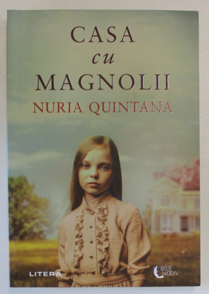 CASA CU MAGNOLII , roman de NURIA QUINTANA , 2024