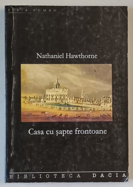 CASA CU SAPTE FRONTOANE de NATHANIEL HAWTHORNE , FICTIUNE , 2004