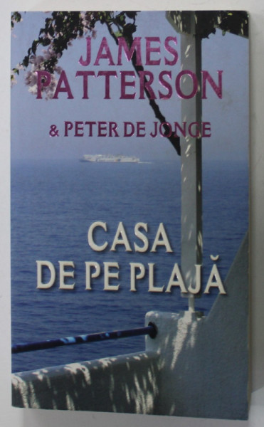 CASA DE PE PLAJA de JAMES PATTERSON si PETER DE JONGE , 2008