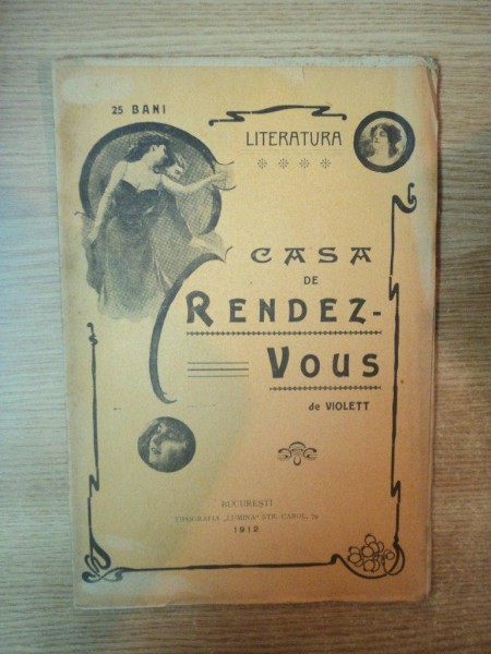 CASA DE RENDEZ-VOUS de VIOLETT ,  BUCURESTI 1912