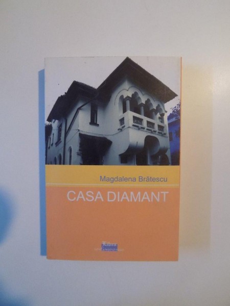 CASA DIAMANT de MAGDALENA BRATESCU , 2010