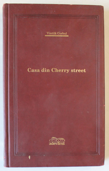 CASA DIN CHERRY STREET de VINTILA CORBUL , 2007