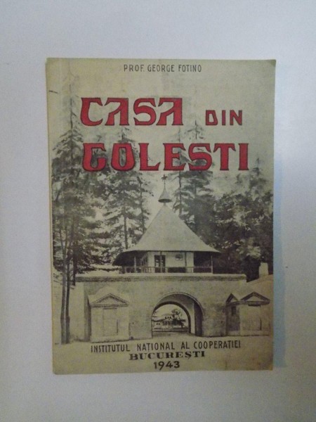 CASA DIN GOLESTI de GEORGE FOTINO  1943
