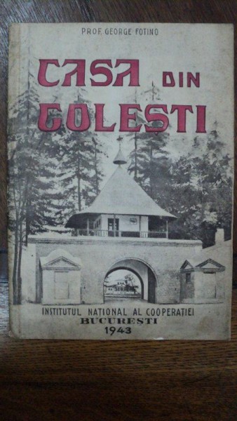 Casa din Golesti, George Fotino, Bucuresti 1943