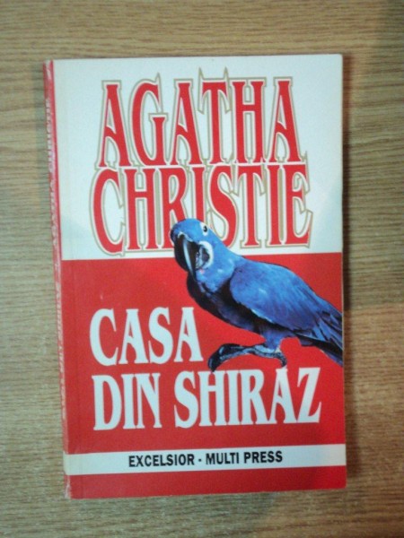 CASA DIN SHIRAZ  de CHRISTIE AGATHA , Bucuresti 1995