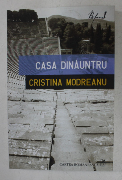 CASA DINAUNTRU DE CRISTINA MODREANU , 2008