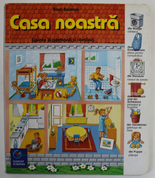 CASA NOASTRA , CUVINTE IN GERMANA SI ROMANA de KAREL BOUMANS , *MICI DEFECTE