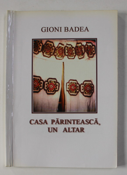 CASA PARINTEASCA , UN ALTAR de GIONI BADEA , 2008