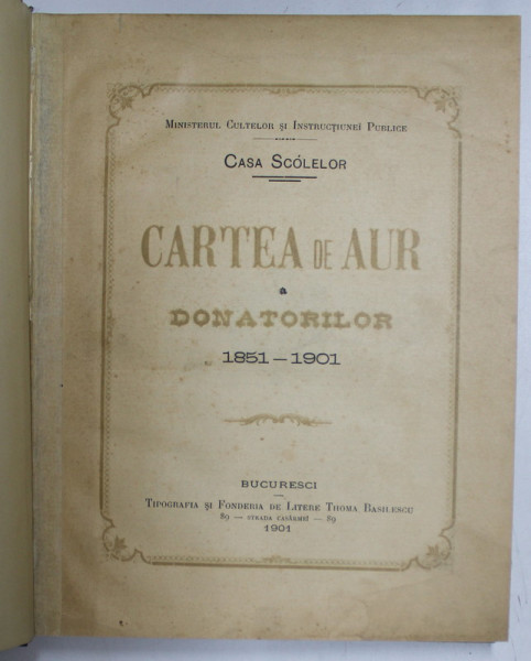 CASA SCOLELOR , CARTEA DE AUR A DONATORILOR , 181 - 1901 , 1901