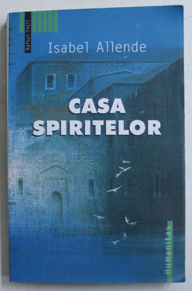 CASA SPIRITELOR de ISABEL ALLENDE , 2004
