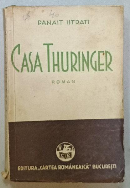 CASA THURINGER , roman de PANAIT ISTRATI , 1933