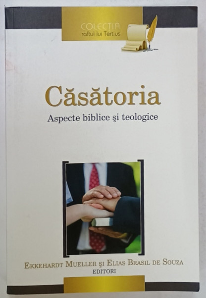 CASATORIA , ASPECTE BIBLICE SI TEOLOGICE de EKKEHARDT MUELLER si ELIAS BRASIL DE SOUZA , 2019