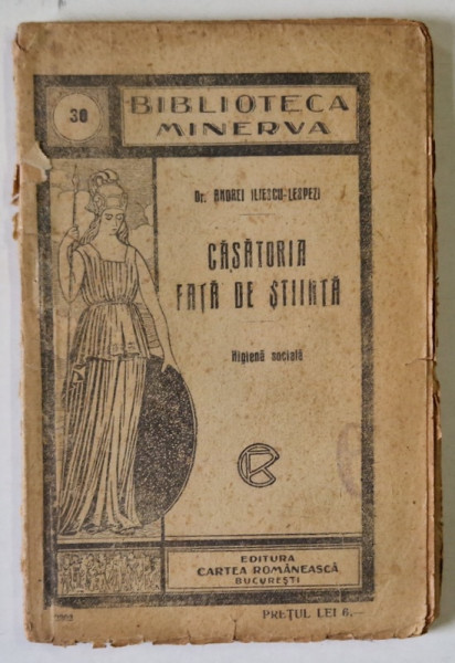 CASATORIA FATA DE STIINTA de Dr. ANDREI ILIESCU - LESPEZI , EDITIE INTERBELICA