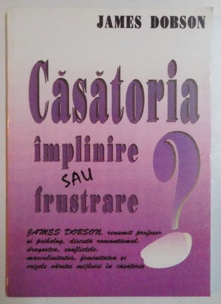 CASATORIA IMPLINIRE SAU FRUSTRARE ? de JAMES DOBSON , 1994