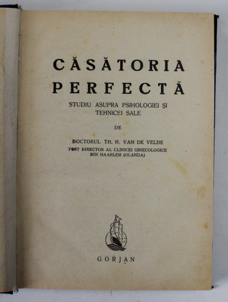 CASATORIA PERFECTA. STUDIU ASUPRA PSIHOLOGIEI SI TEHNICII SALE de TH.H. VAN DE VELDE