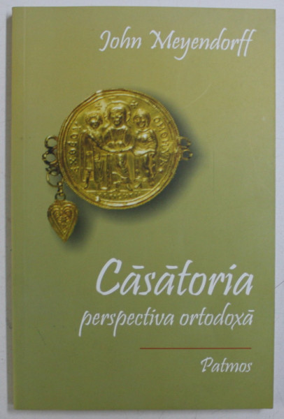 CASATORIA - PERSPECTIVA ORTODOXA de JOHN MEYENDORFF , 2007