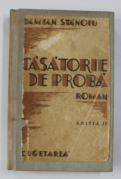 CASATORIE DE PROBA - roman de DAMIAN STANOIU , EDITIE INTERBELICA