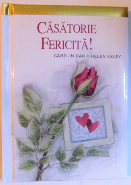 CASATORIE FERICITA! editata de HELEN EXLEY, ilustrata de JULIETTE CLARKE , 2008