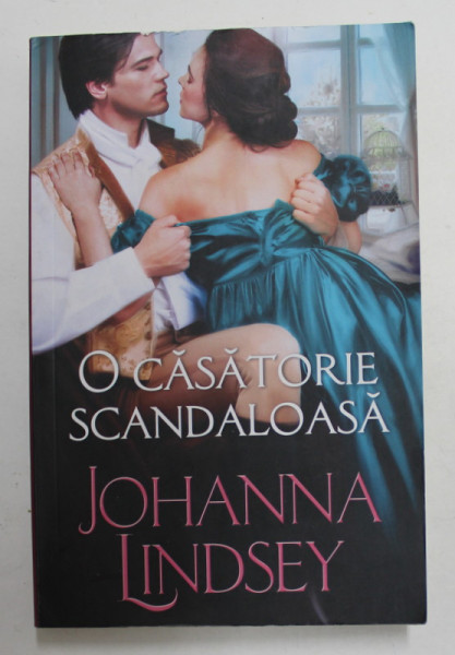 CASATORIE SCANDALOASA de JOHANNA LINDSEY ,2020