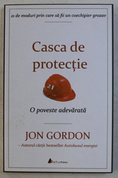 CASCA DE PROTECTIE  - O POVESTE ADEVARATA de JON GORDON , 2018