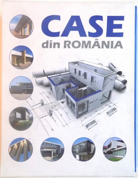 CASE DIN ROMANIA, VOL. I - II - III, 2010