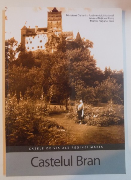 CASELE DE VIS ALE REGINEI MARIA , CASTELUL BRAN , 2012