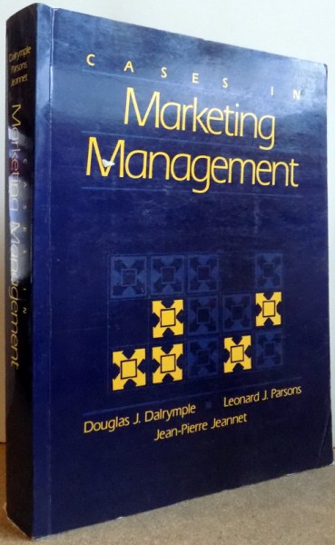 CASES IN MARKETING MANAGEMENTULUI by DOUGLAS J. DALRYMPLE...JEAN-PIERRE JEANNET , 1992