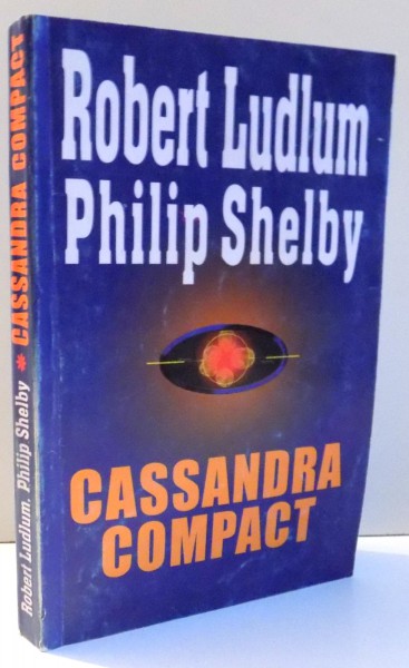 CASSANDRA COMPACT de ROBERT LUDLUM , PHILIP SHELBY , 2001