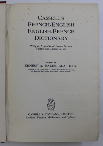 CASSELL ' S FRENCH - ENGLISH / ENGLISH - FRENCH DICTIONARY , edited by ERNEST A . BAKER , EDITIE INTERBELICA