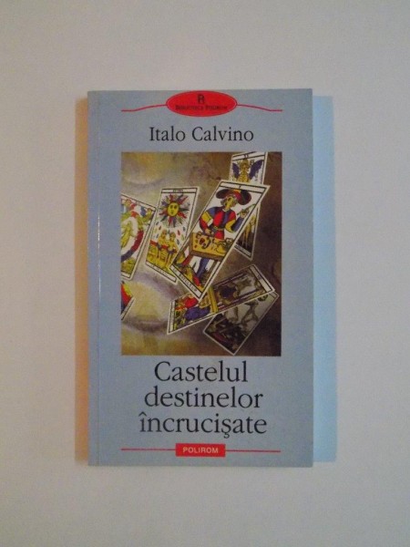 CASTELUL DESTINELOR INCRUCISATE de ITALO CALVO, 2002