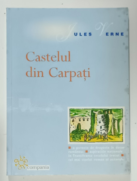 CASTELUL DIN CARPATI de JULES VERNE , ilustratii de ALEXANDRU ICODIN , 1999