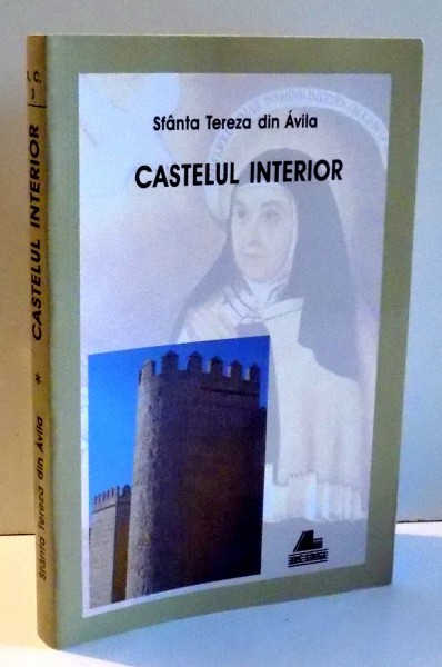 CASTELUL INTERIOR de SFANTA TEREZA DIN AVILA , 2007