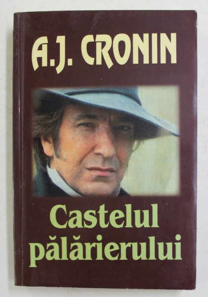 CASTELUL PALARIERULUI de A.J. CRONIN ,  ANII '90