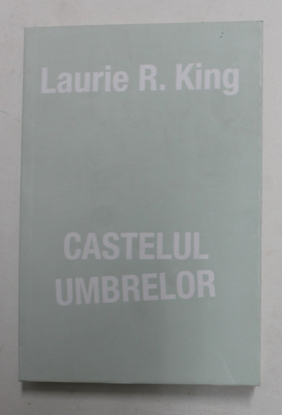 CASTELUL UMBRELOR , un roman de suspans de LAURIE R. KING , 2022