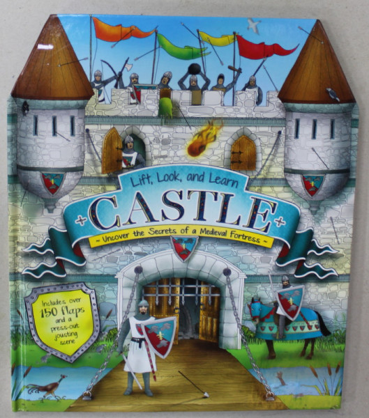 CASTLE , UNCOVER THE SECRET OF A MEDIEVAL FORTRESS , LIFT , LOOK AND LEARN , OVER 150 FLAPS , CARTE INTERACTIVA , ANII ' 90