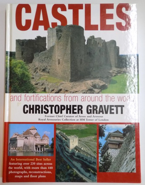 CASTLES AND FORTIFICATIONS FROM AROUND THE WORLD by CHRISTOPHER GRAVETT , 2006
