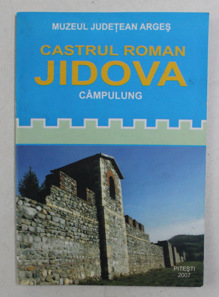 CASTRUL ROMAN JIDOVA - CAMPULUNG , 2007