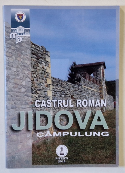 CASTRUL ROMAN JIDOVA , CAMPULUNG , 2018