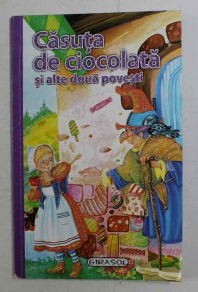 CASUTA DE CIOCOLATA SI ALTE DOUA POVESTI , 2011