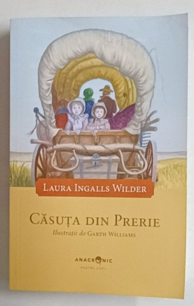CASUTA DIN PRERIE de LAURA INGALLS WILDER , ilustratii de GARTH WILLIAMS , 2019